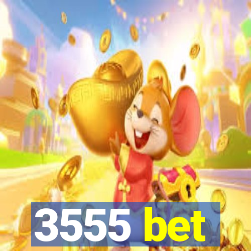 3555 bet